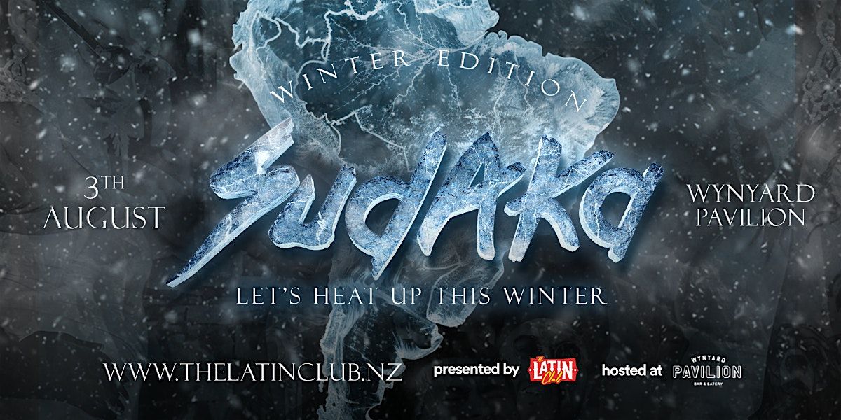 Sudaka Latin Night Festival | Winter Edition 3rd August at Wynyard Pavilion