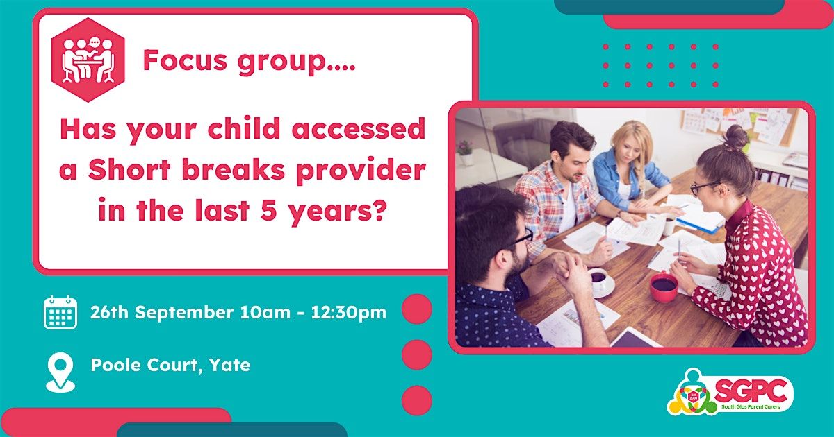 Focus Group  - Short Breaks Provision