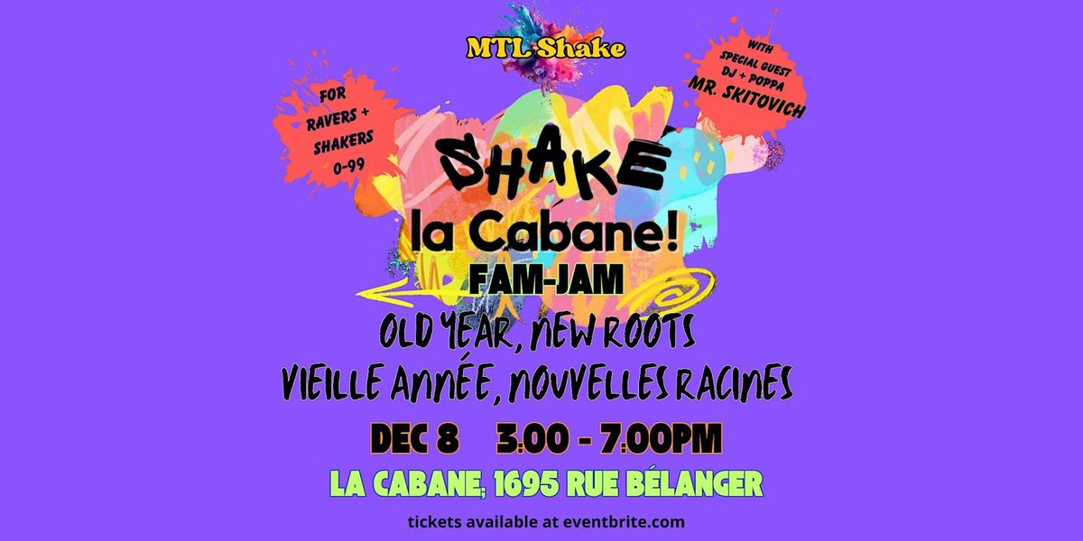 Shake La Cabane. D\u00c9CEMBRE! Old Year, New Roots