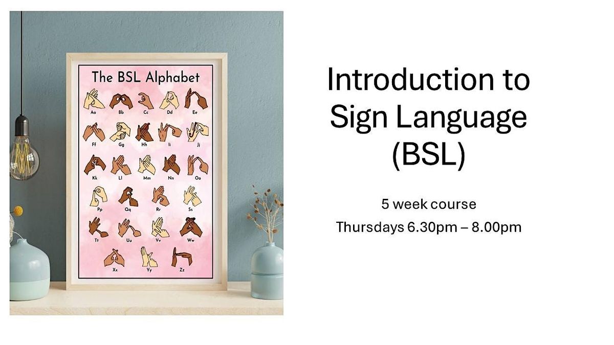 Introduction to Sign Language (BSL)