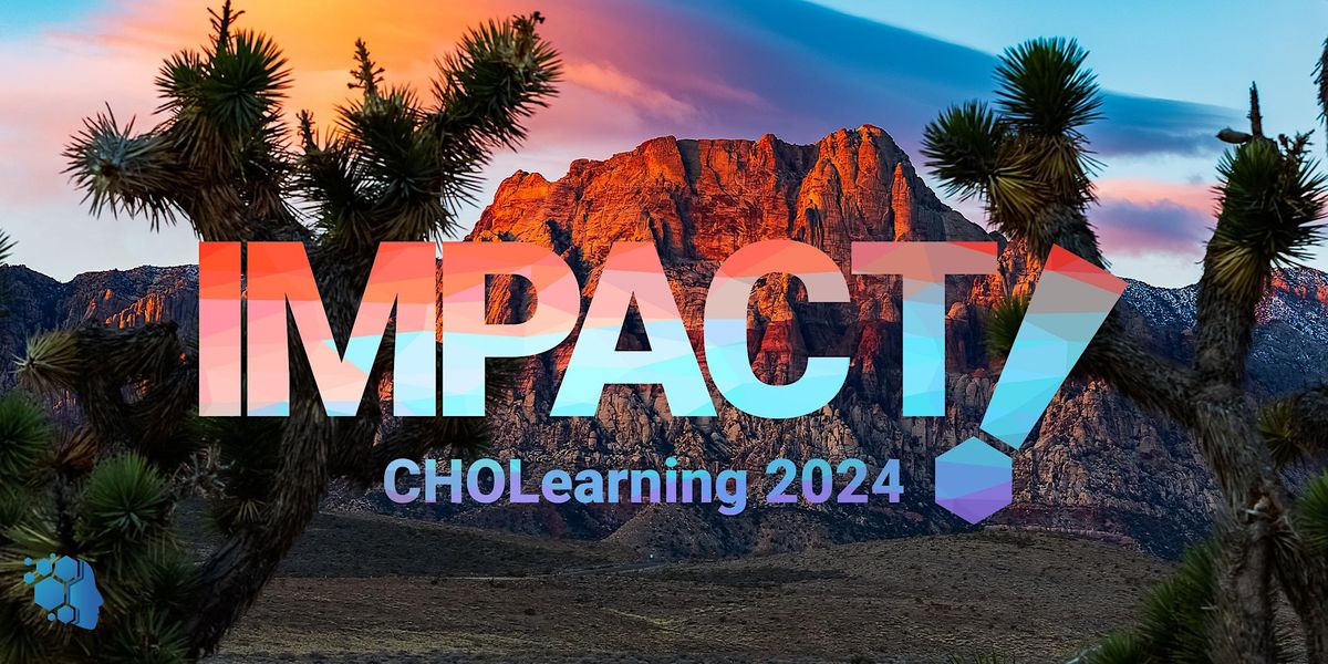IMPACT!  - 2024 CHOLearning 30th  Annual Conference