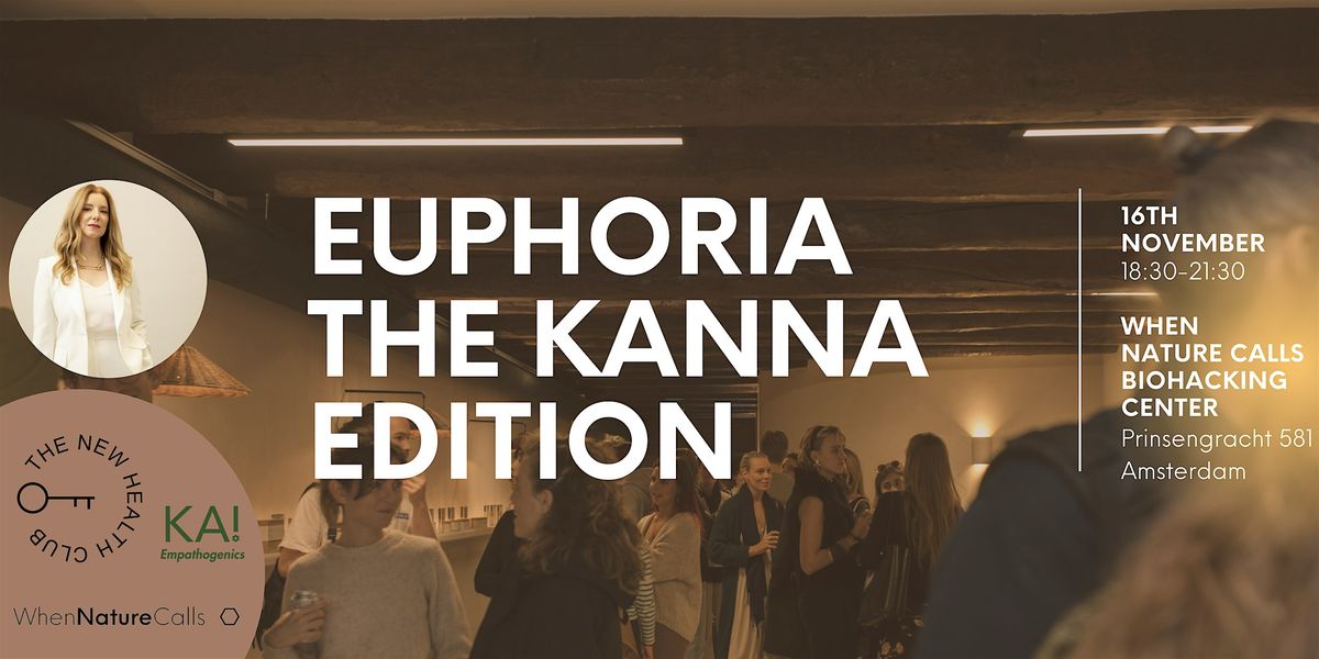 Euphoria: The Kanna Edition