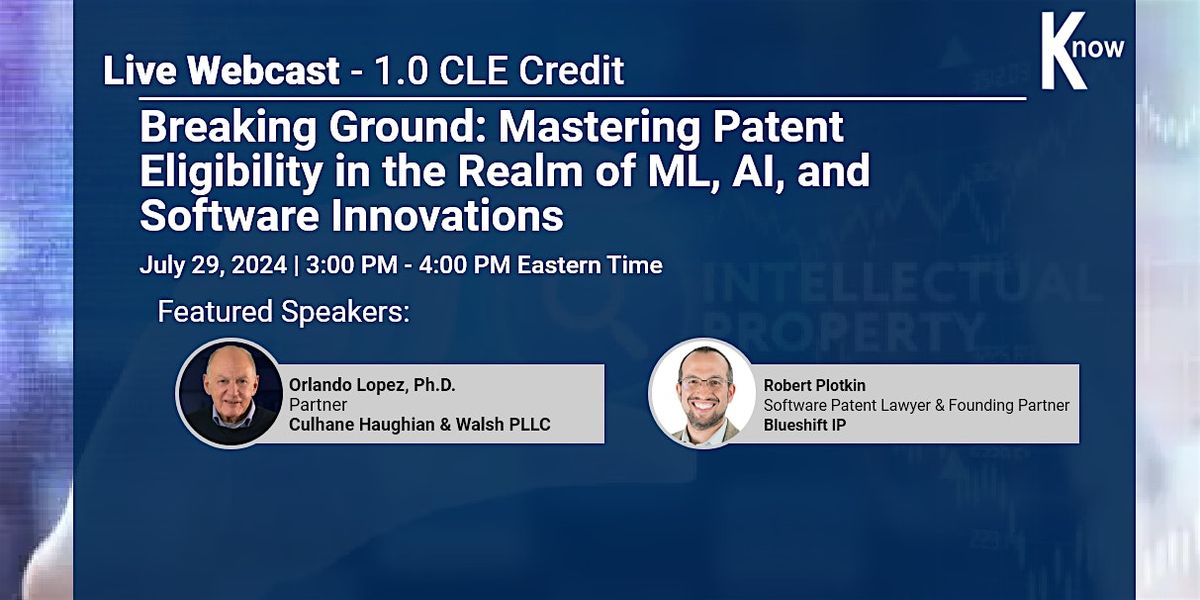 LIVE Webinar - Patent Eligibility (ML, AI, and Software Innovations)