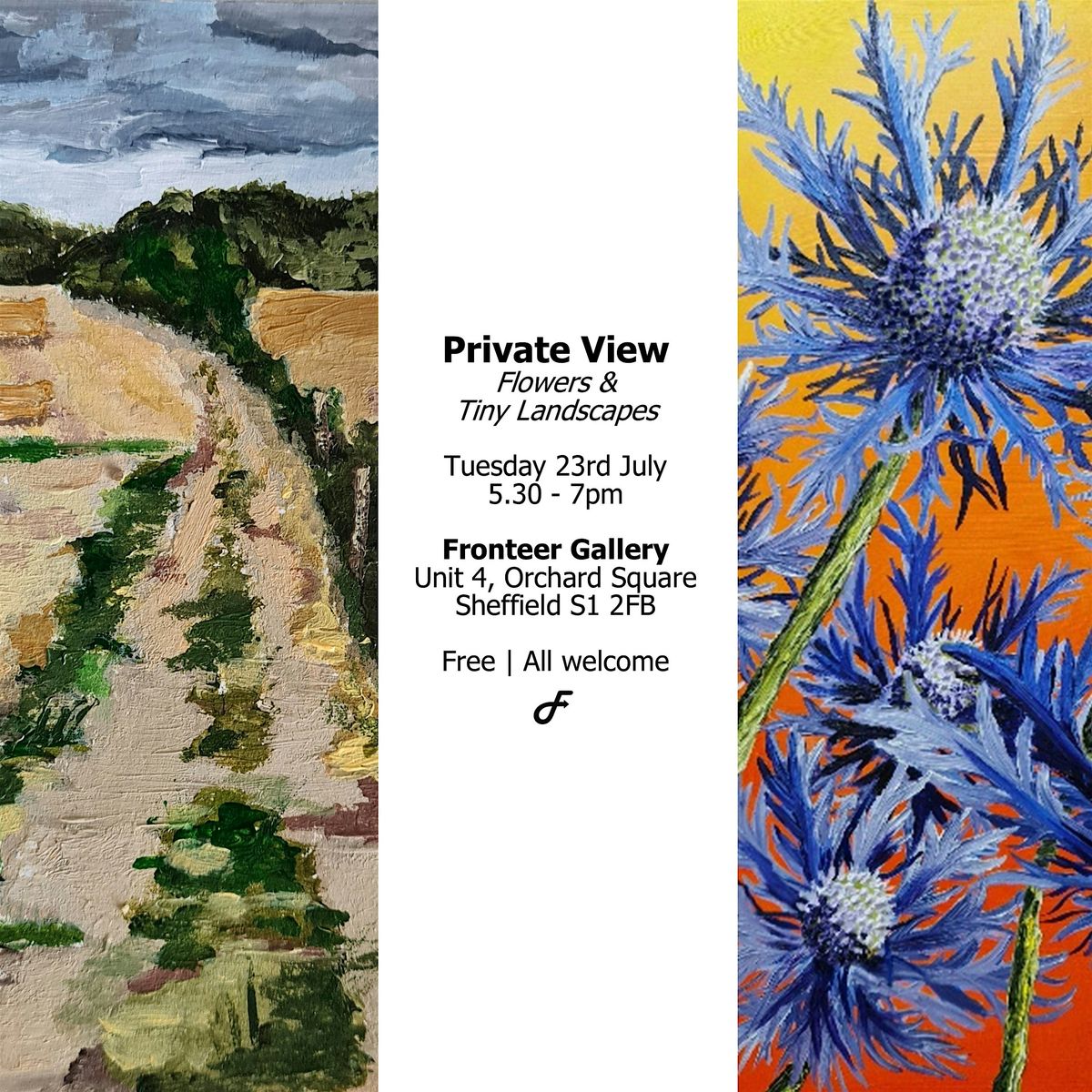 Private View - Flowers and Tiny Landscapes