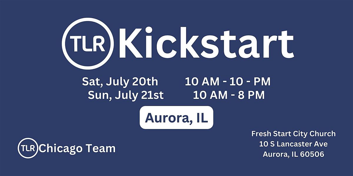 TLR Kickstart - Aurora, IL - 7\/20-7\/21\/24