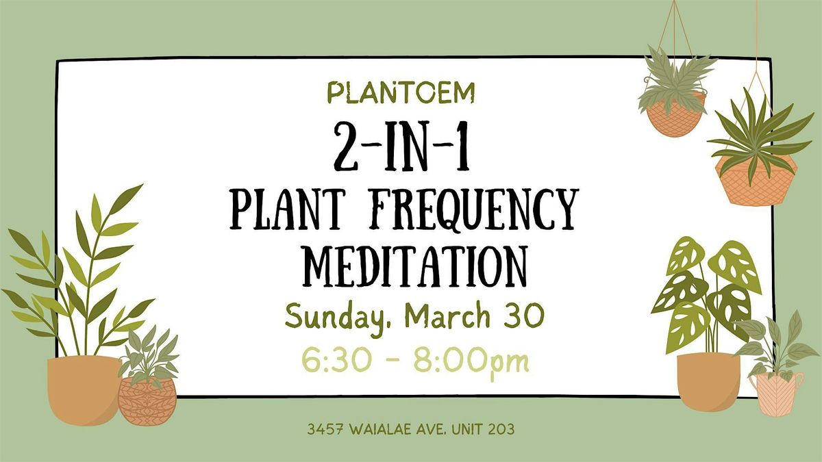 2 in 1 Plant Therapy Meditation with Sounds and Music