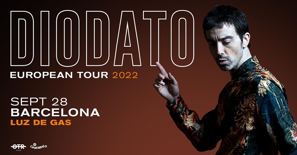 DIODATO EUROPEAN TOUR 2022 - BARCELONA