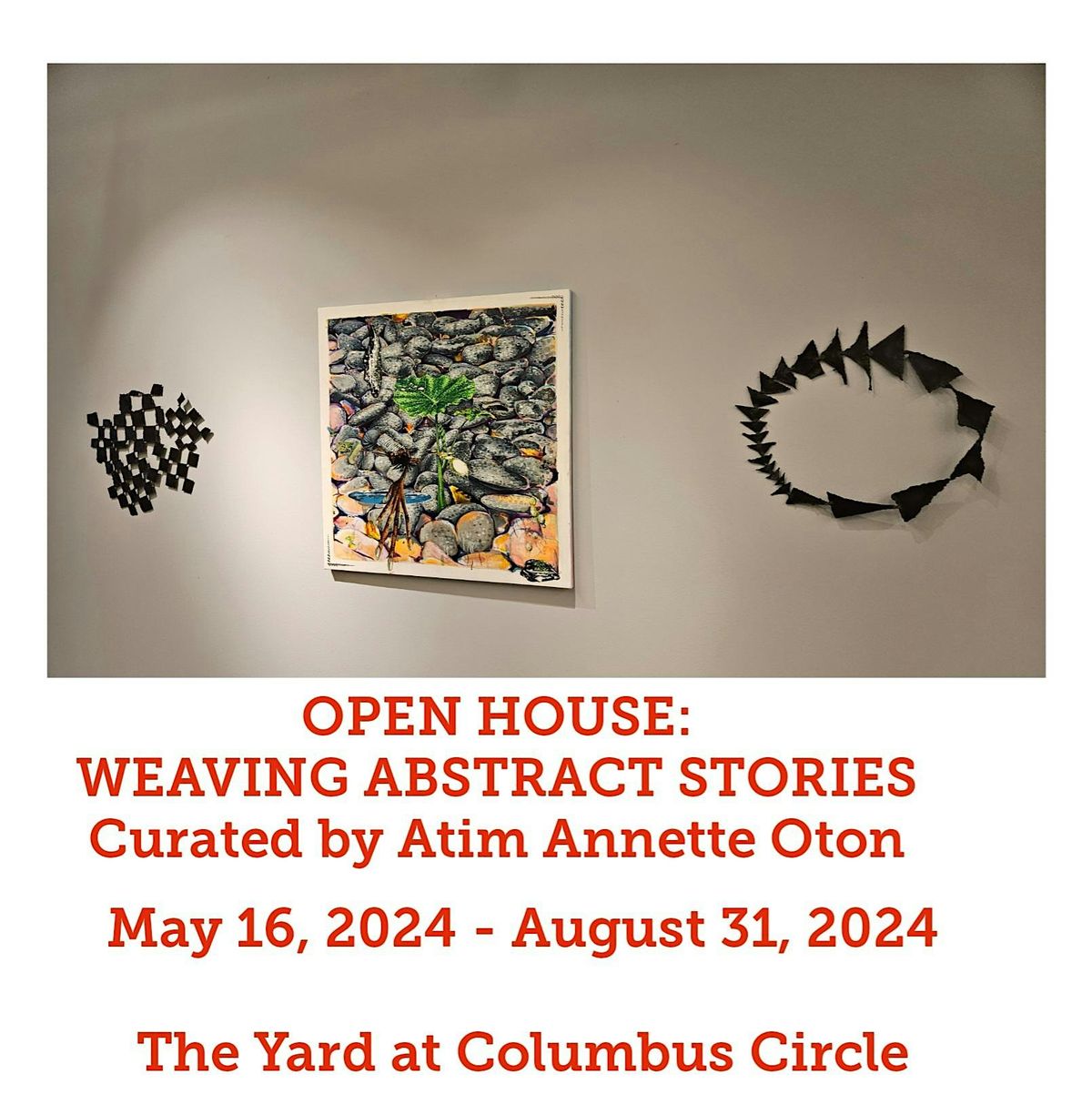 OPEN HOUSE: WEAVING ABSTRACT STORIES at The Yard