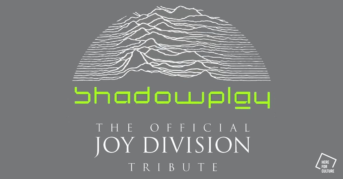 Shadowplay - Joy Division Tribute @ Parish Dive Bar - Sat 14th December