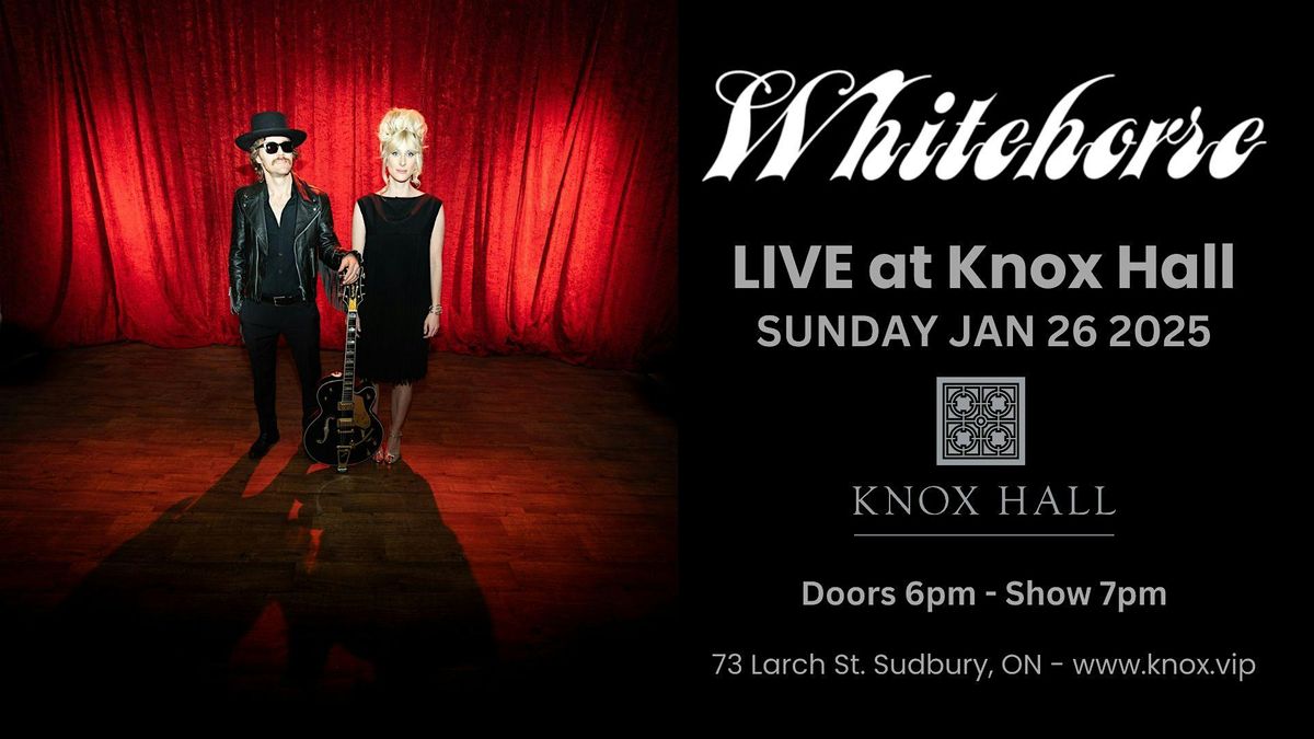 WHITEHORSE - LIVE at Knox Hall