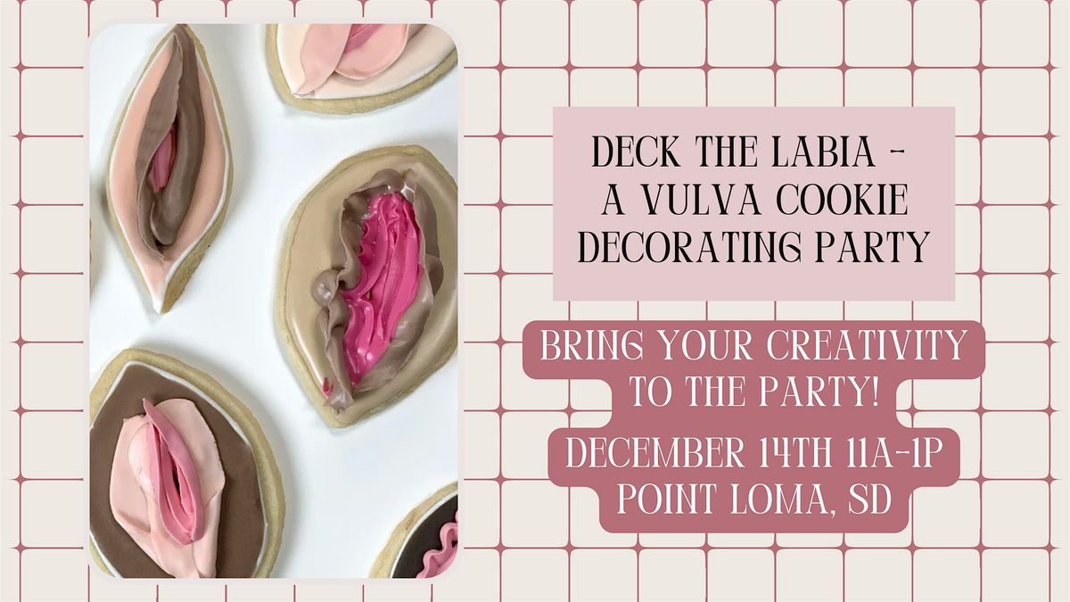 Deck the Labia - A Vulva Cookie Decorating Party