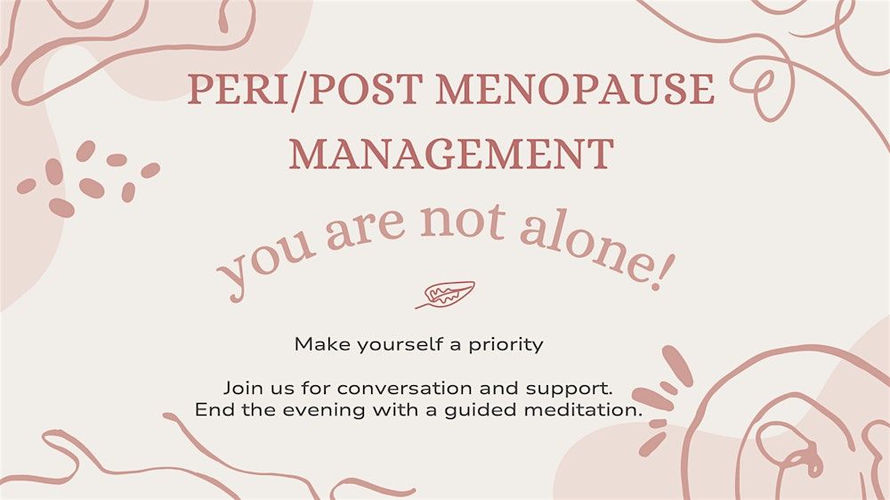 Peri\/Post Menopause Management - You are not Alone!