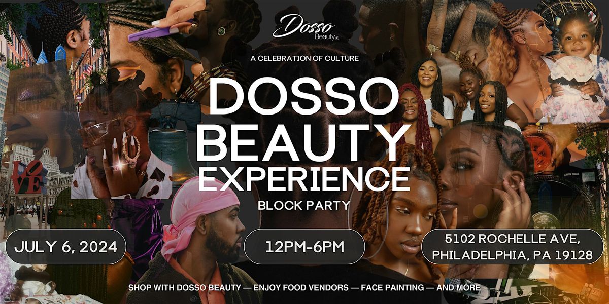 The Dosso Beauty Experience Grand Opening Block Party
