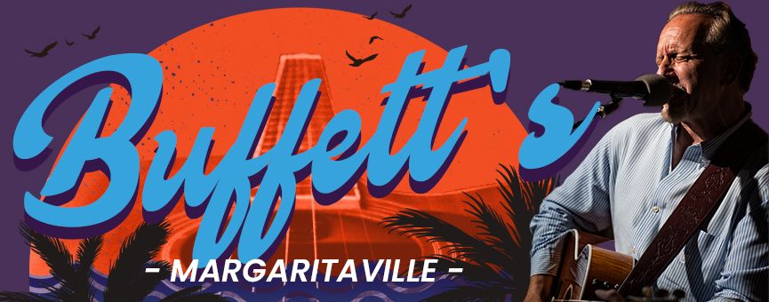 Buffett's Margaritaville: A Tribute to Jimmy Buffett