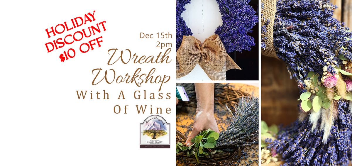 Lavender Wreath Workshop With A Glass Of Wine