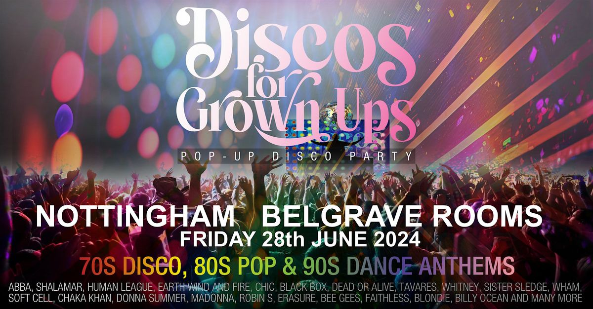 Discos for Grown ups pop-up 70s 80s and 90s disco party NOTTINGHAM