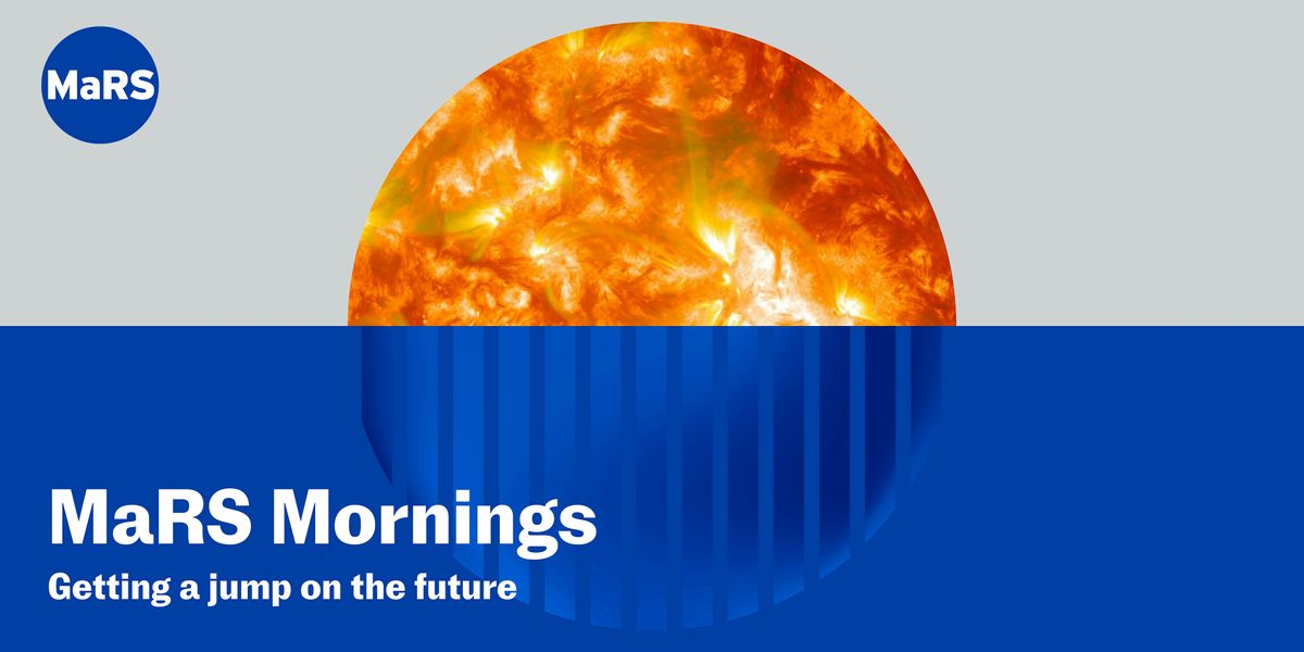 MaRS Mornings \u2014 Building on nature's blueprint