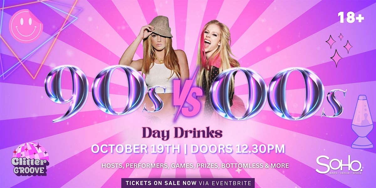 Glitter 'n' Groove Presents - 90's Vs 00's Day Drinks!