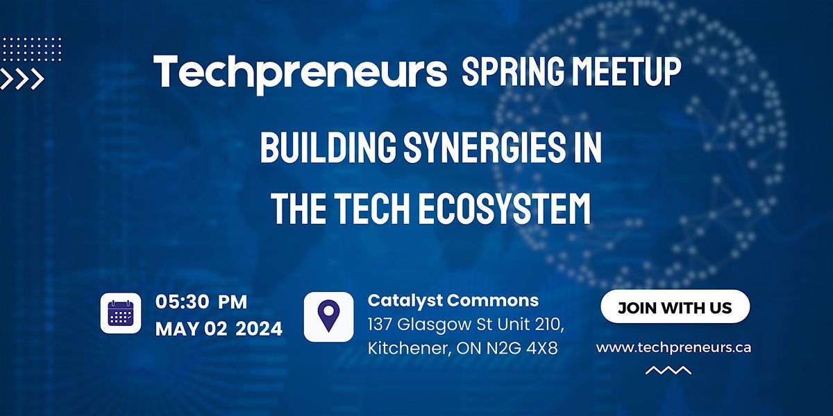 Spring Meetup organized by Techpreneurs at Catalyst Commons!