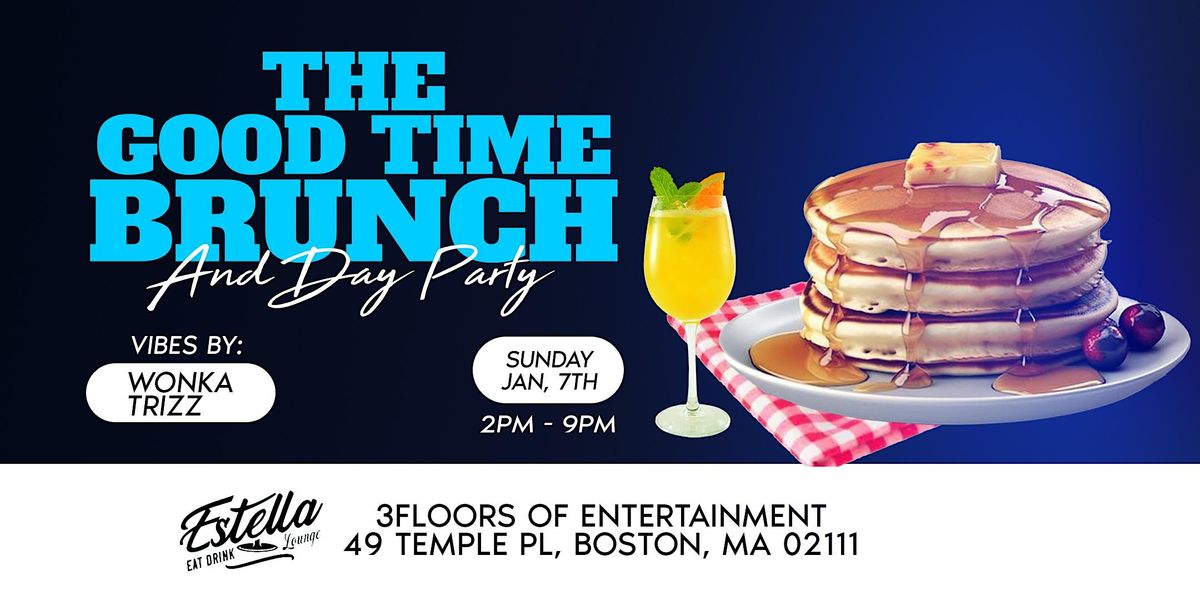 The Good Time Brunch And Day Party Afrobeats International & More