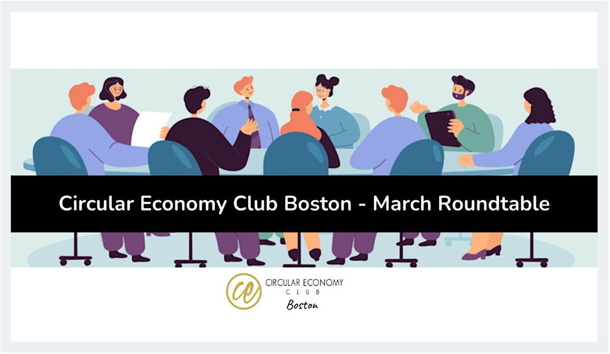 Circular Economy Roundtable  - Sponsored by CEC Boston