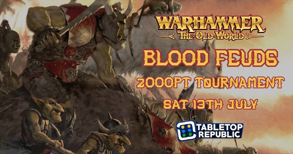 Blood Feuds - Warhammer: The Old World Tournament