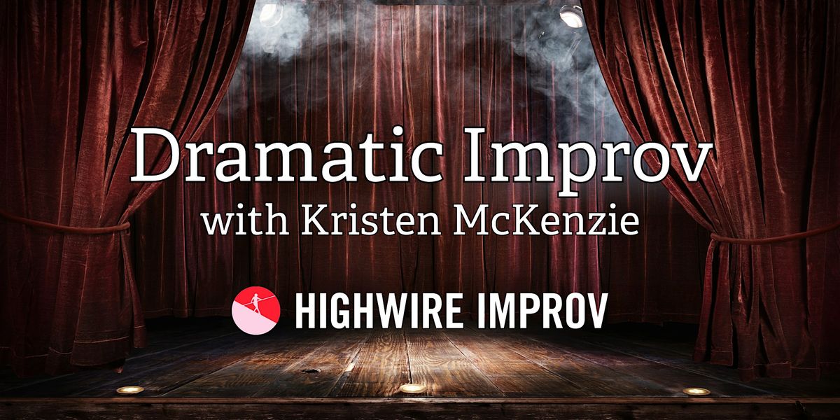 Dramatic Improv: Multi-Week Class