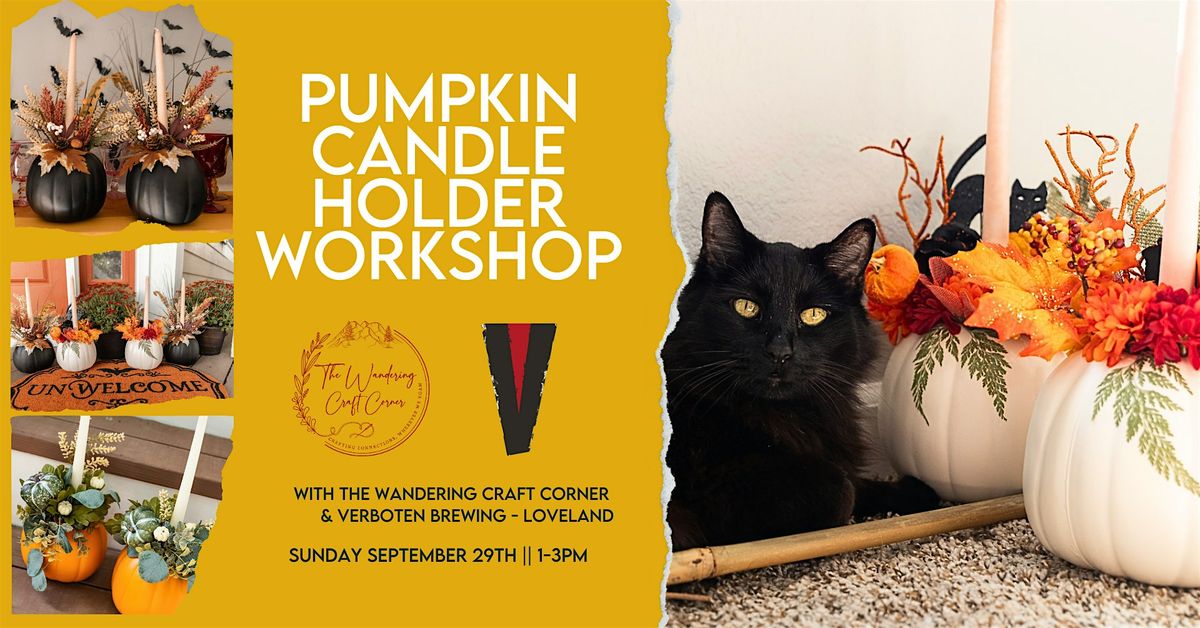 \u2728 Pumpkin Candle Holder Workshop \u2728