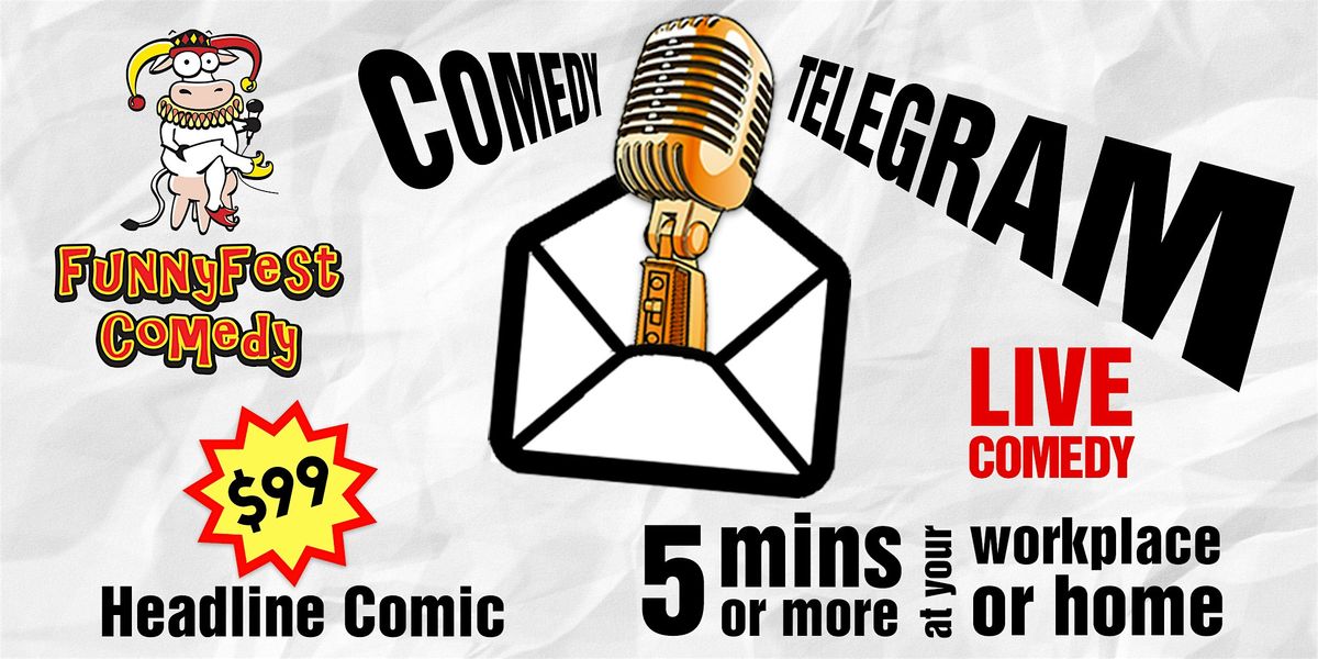 HIRE a Comedy Telegram to Deliver LIVE COMEDY to Special Person in Calgary