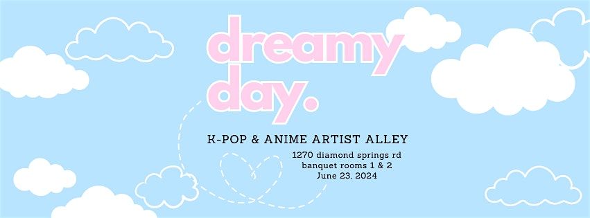 Dreamy Day K-Pop & Anime Artist Alley
