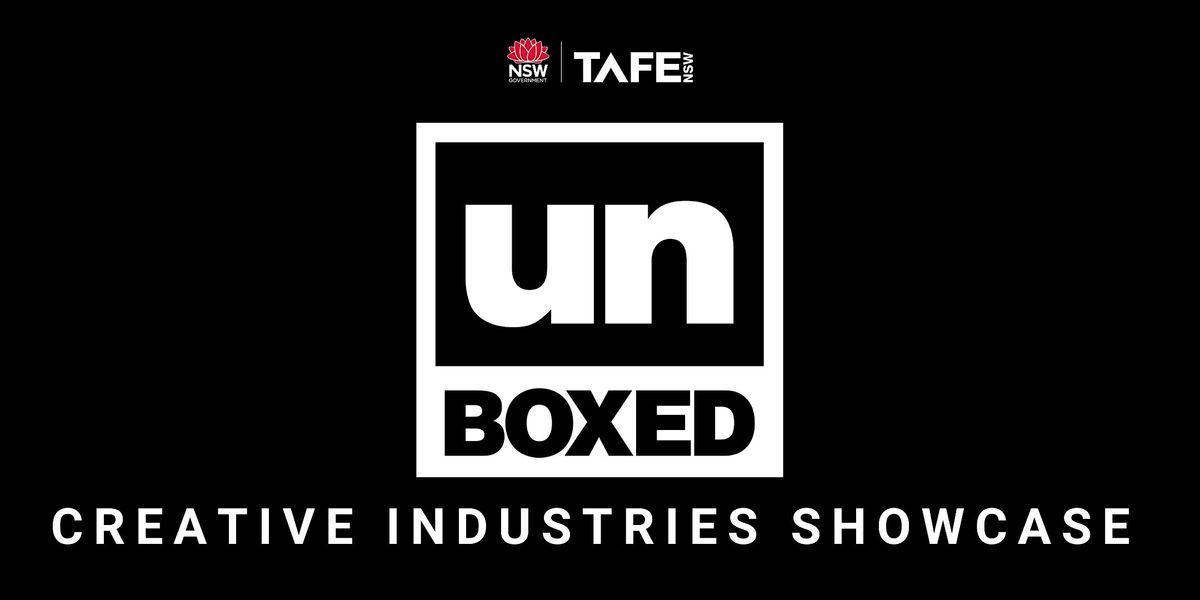 'Unboxed': TAFE Creative Industries Showcase