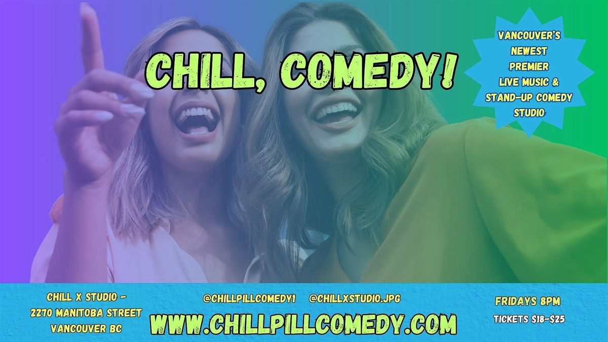 Chill, Comedy! Pro Stand-Up Show at Vancouver's Newest Comedy Club