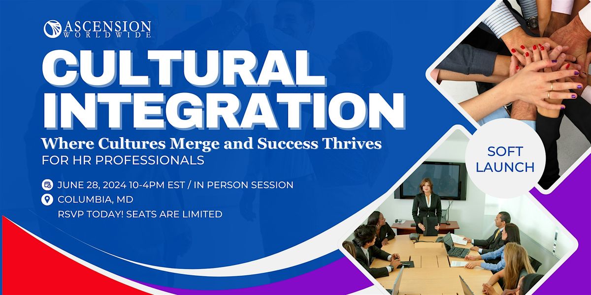 Cultural Integration Soft Launch (For HR Professionals)