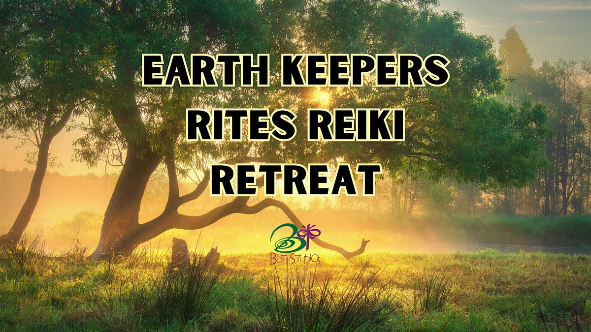 Earth Keepers Rites Reiki Retreat | 2-Days