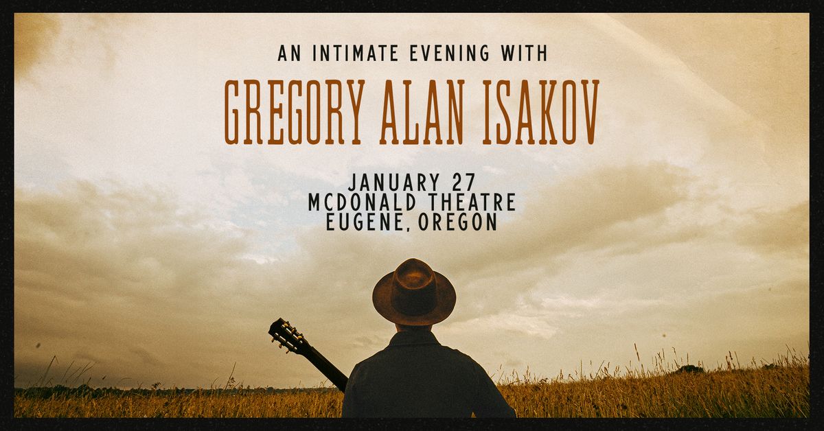 An Intimate Evening with Gregory Alan Isakov at McDonald Theatre