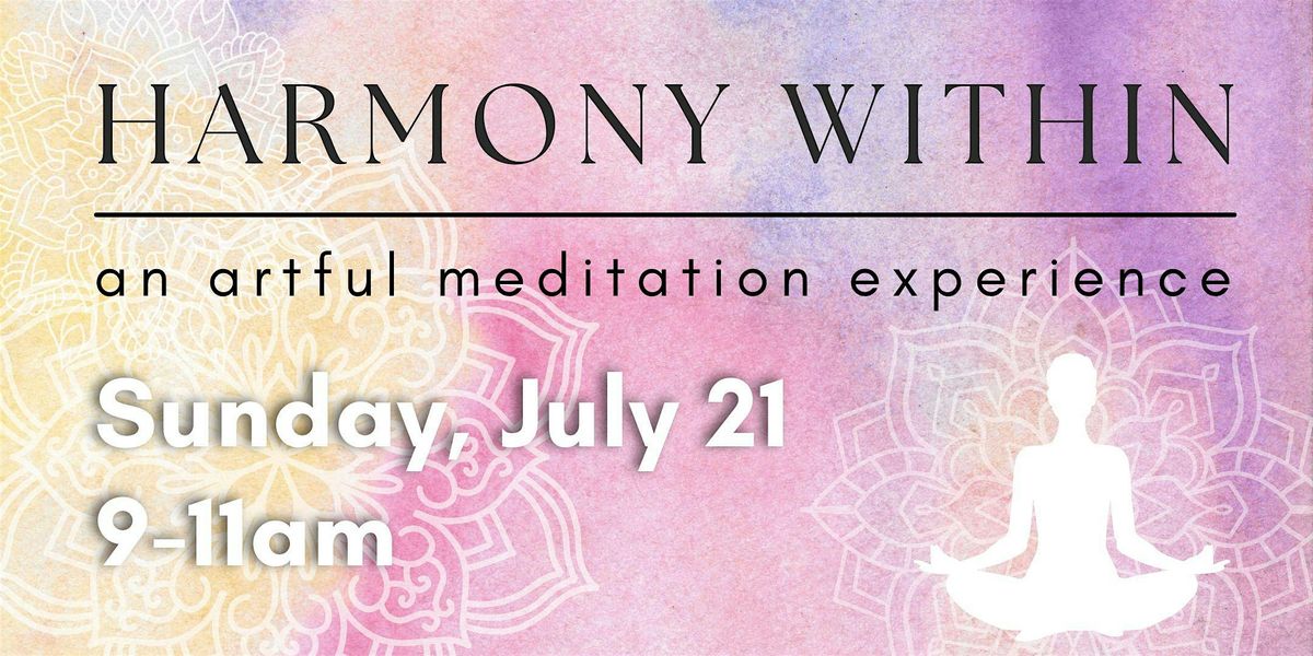 Harmony Within: An Artful Meditation Experience