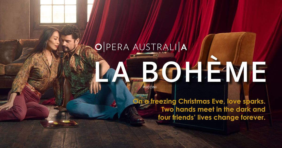 Opera Australia | LA BOHEME | Puccini