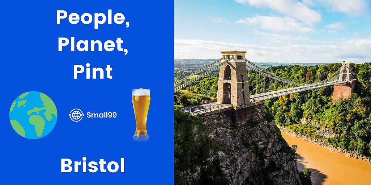 People, Planet, Pint: Sustainability Professionals Meetup - Bristol