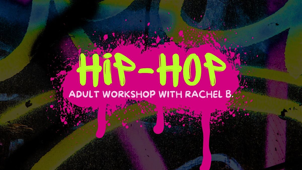 UDA Adult Hip Hop Workshop w\/ Miss Rachel