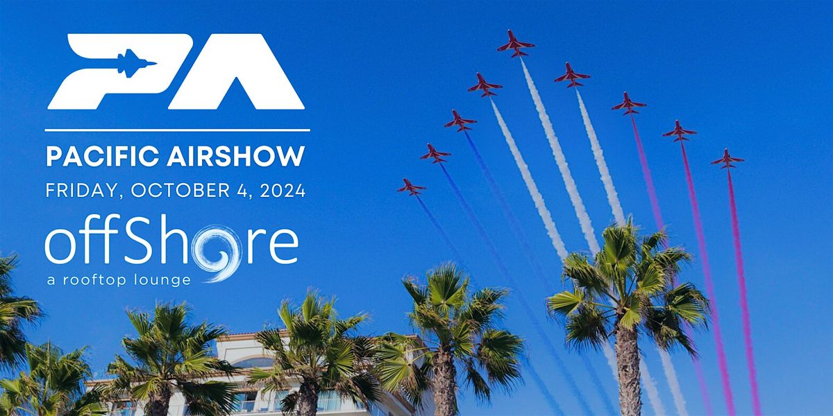 Pacific AirShow Rooftop Viewing Party