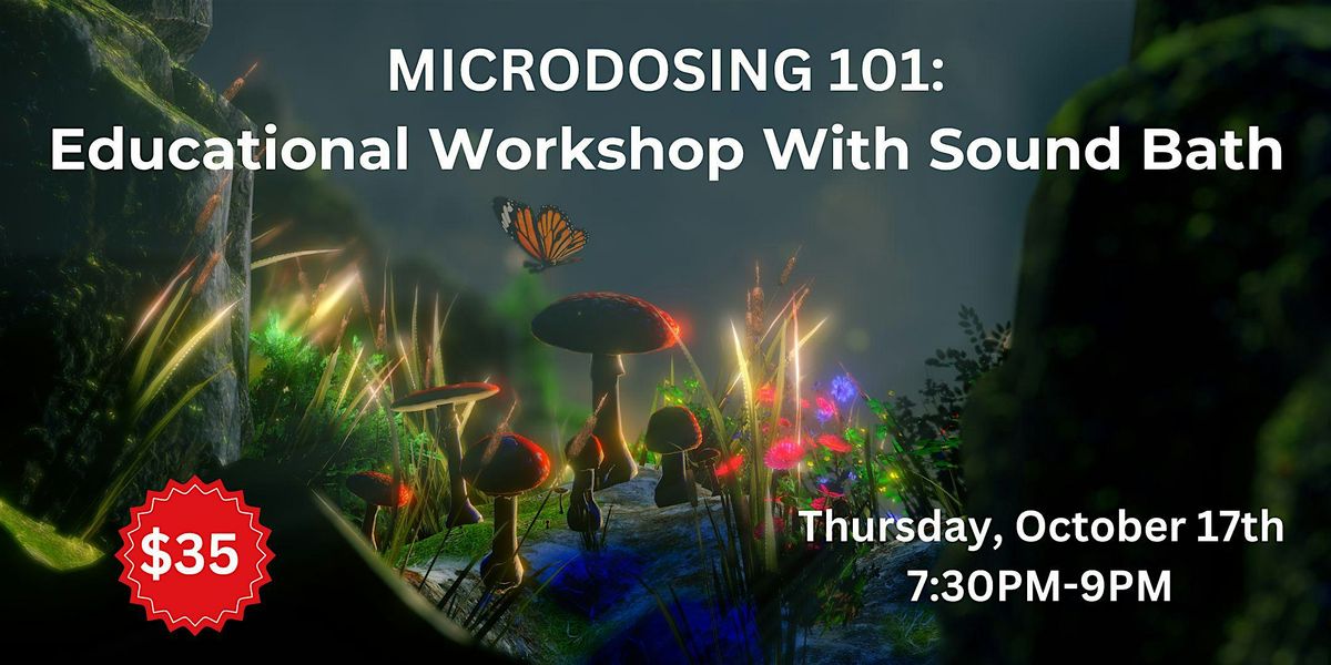 Microdosing 101: Educational workshop with sound bath