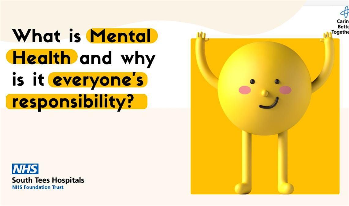 What is Mental Health and Why is it everyone's responsibility?