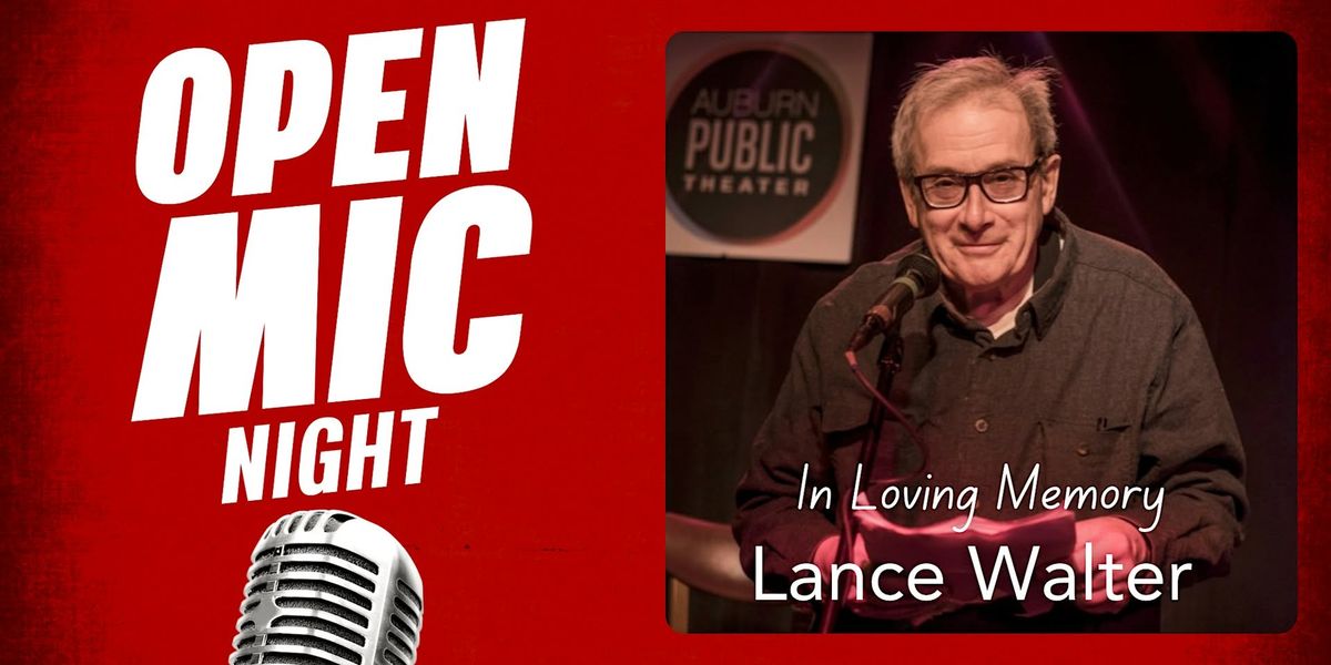 Open Mic Night: Remembering & Celebrating Lance Walter