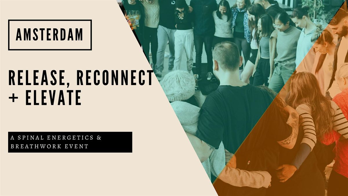 Release, Reconnect & Elevate  (Amsterdam)
