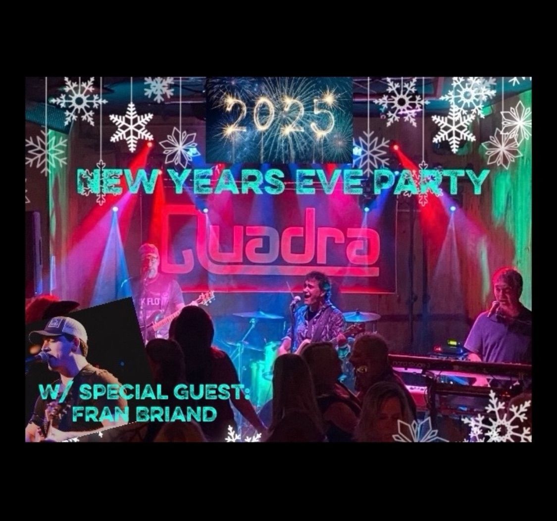 BEST NEW YEARS EVE PARTY IN TOWN W\/ QUADRA