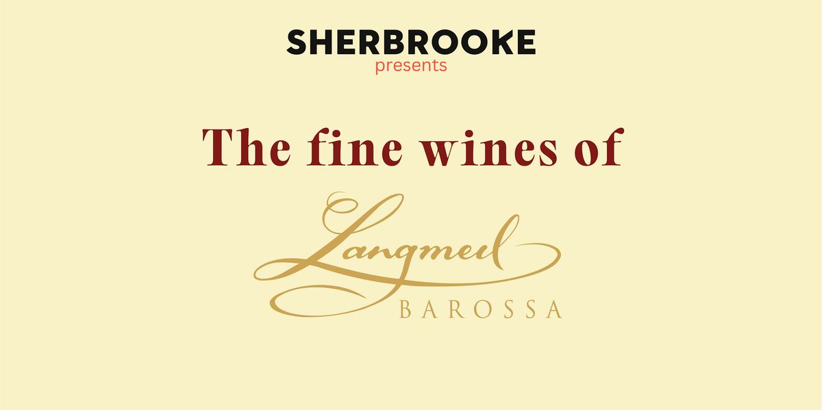 Sherbrooke Presents: Langmeil Winery with special guest James Lindner