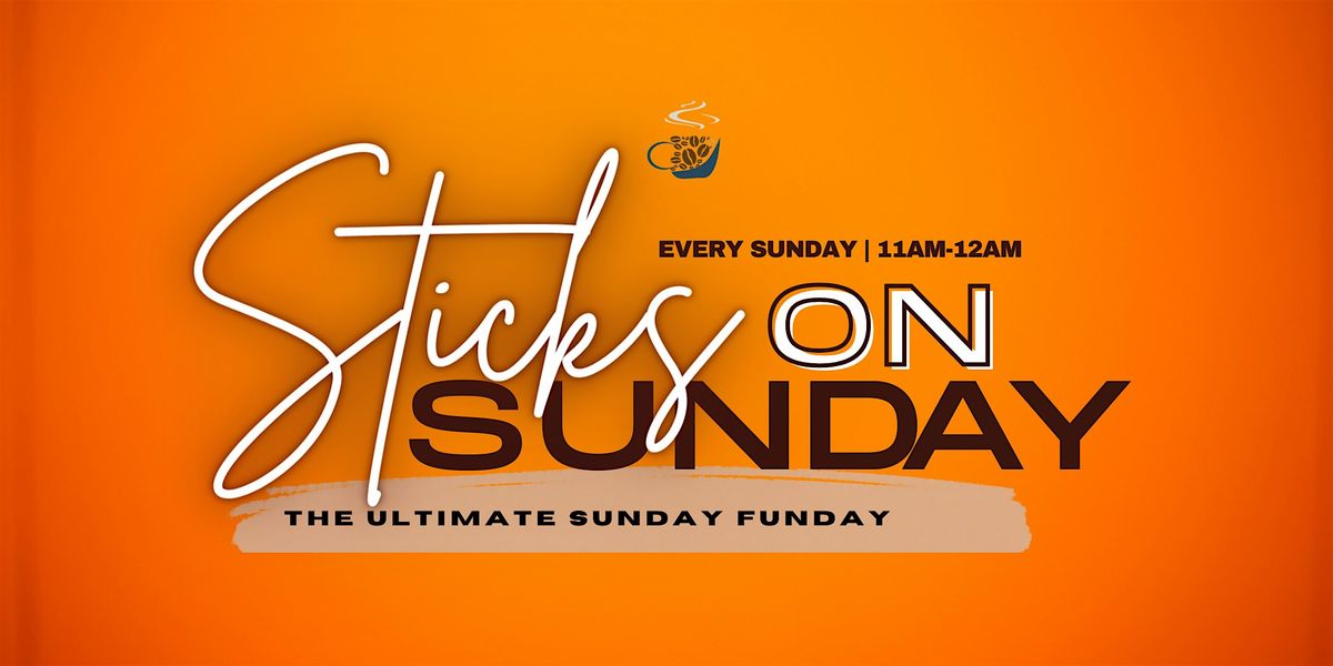 Sticks On Sunday:The Ultimate Sunday Funday