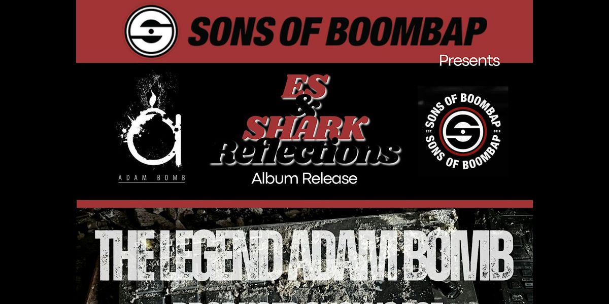 Sons of Boombap Presents -Es & Shark- "Reflections" release ft. Adam Bomb