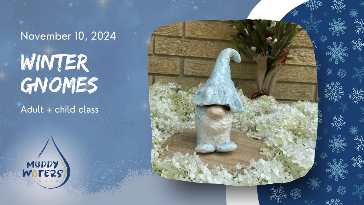 \u2744\ufe0f Winter Gnomes (Adult + Child) Workshop \ud83c\udfa8