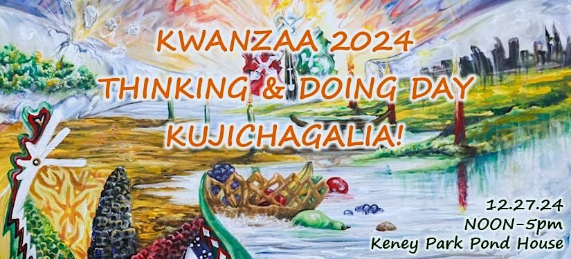 December Thinking and Doing Day: Kujichagalia!